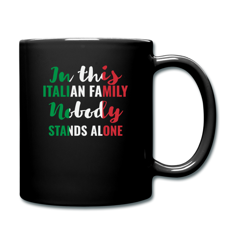 Italian family, nobody stands alone Full Color Mug 11 oz - black