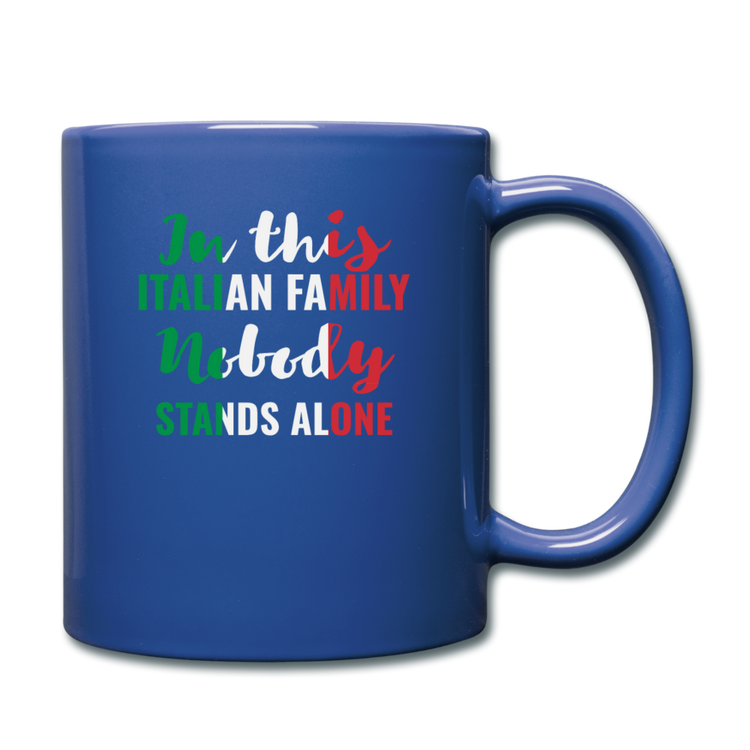 Italian family, nobody stands alone Full Color Mug 11 oz - royal blue