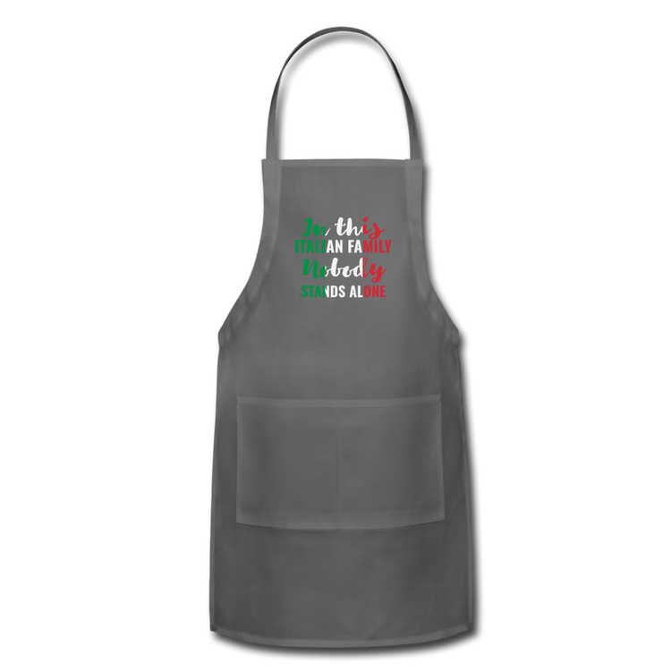 Italian family, nobody stands alone Apron - charcoal