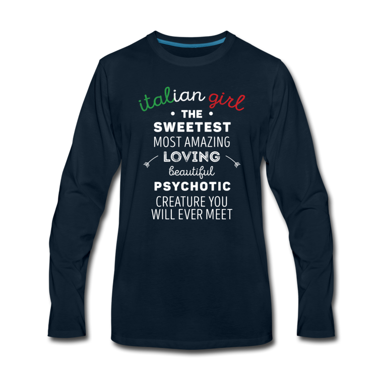 Italian Girl the sweetest psychotic creature Men's Longsleeve - deep navy