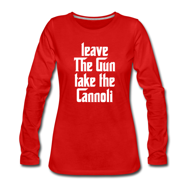 Leave The Gun Take The Cannolis Women's Longsleeve - red