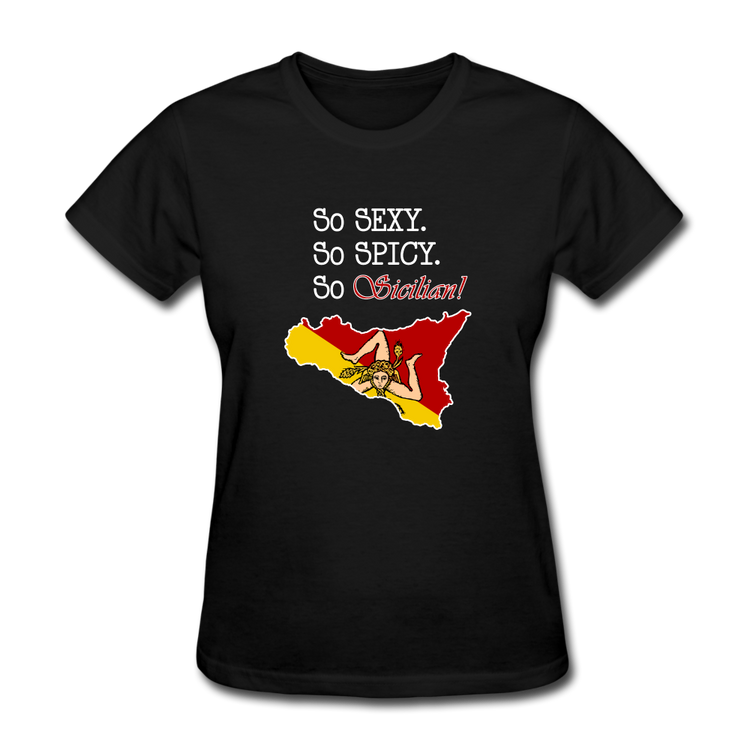 So sexy, So spicy, So Sicilian Women's T-Shirt - black