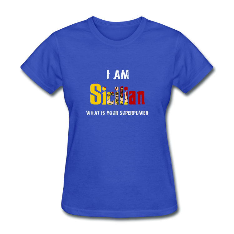 I am Sicilian what's your superpower? Women's T-Shirt - royal blue