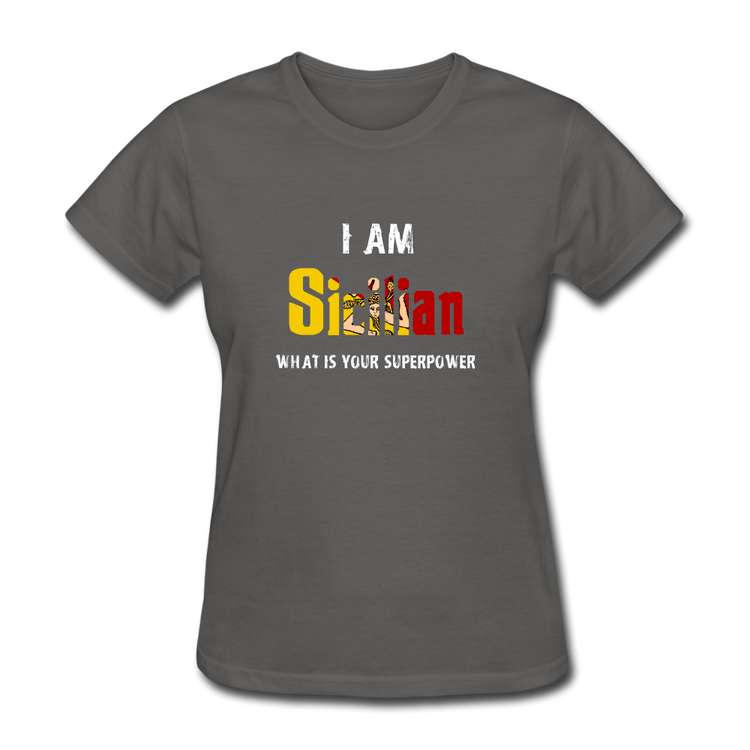 I am Sicilian what's your superpower? Women's T-Shirt - charcoal