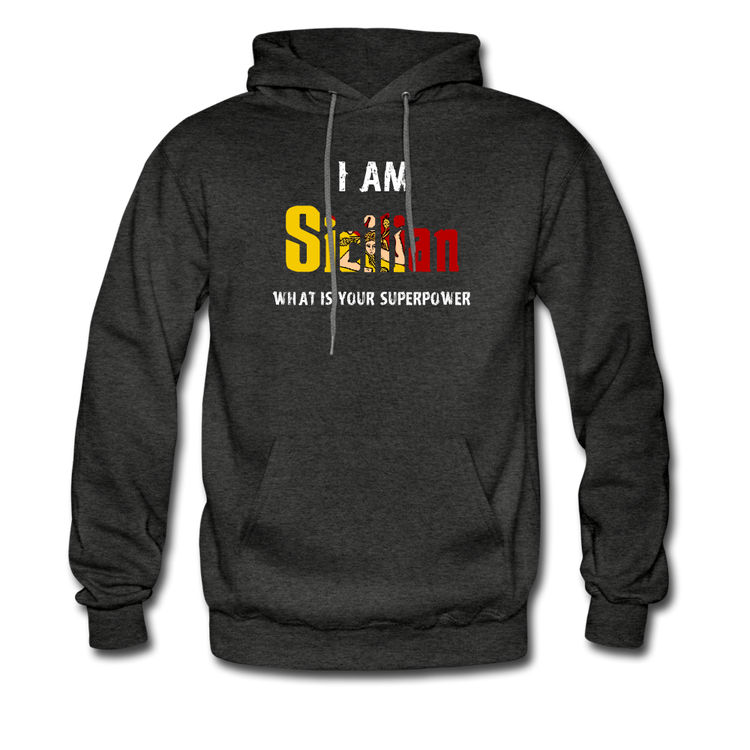 I am Sicilian what's your superpower? Unisex Hoodie - charcoal grey