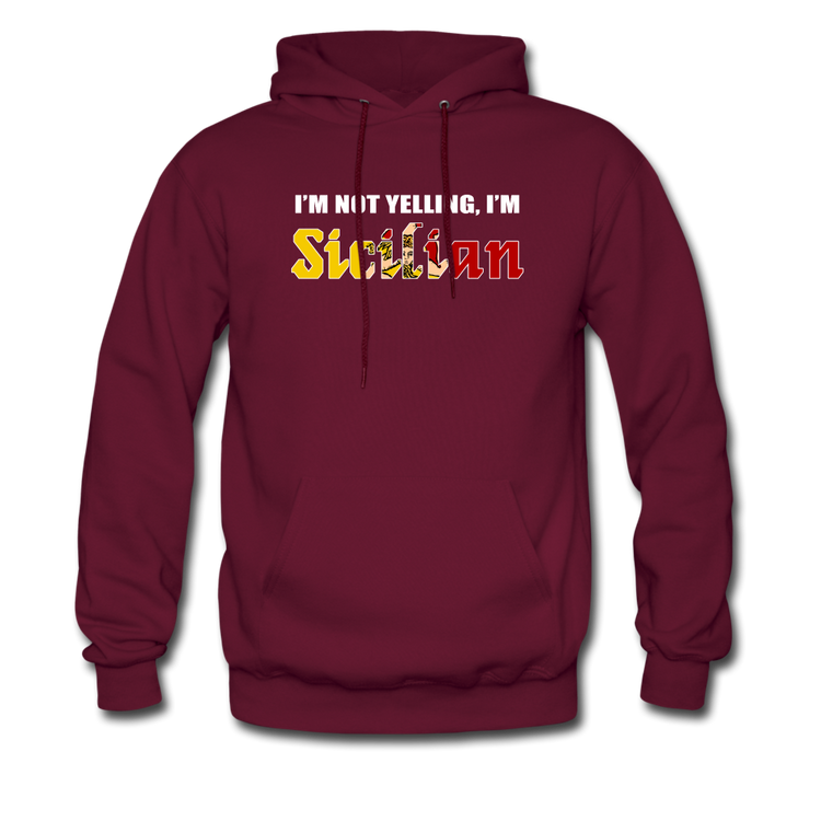 I'm not yelling I'm Sicilian Unisex Hoodie - burgundy