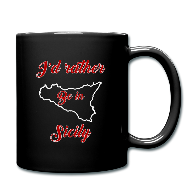 I'd rather be in Sicily Full Color Mug 11 oz - black