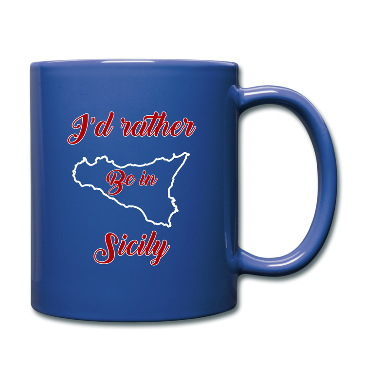 I'd rather be in Sicily Full Color Mug 11 oz - royal blue