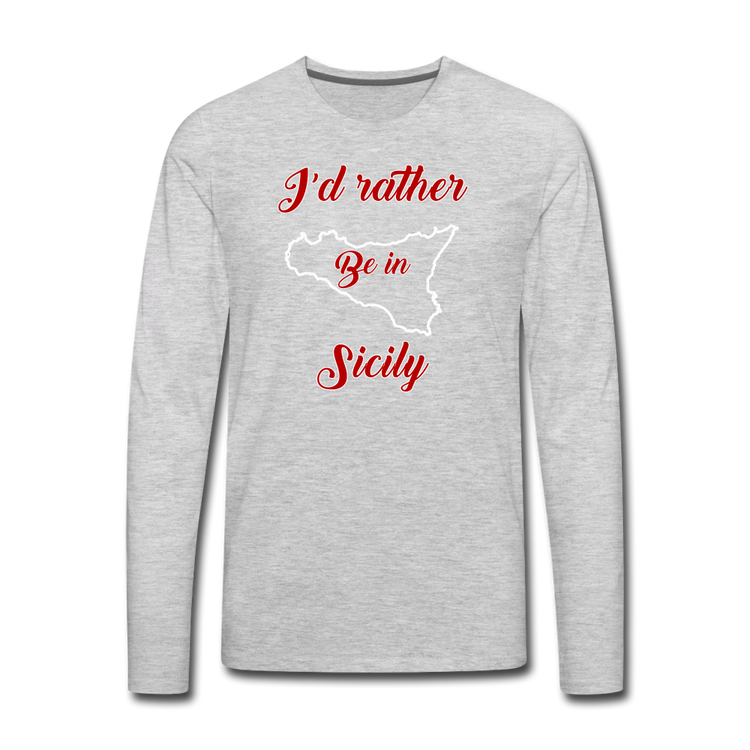 I'd rather be in Sicily Men's Longsleeve - heather gray