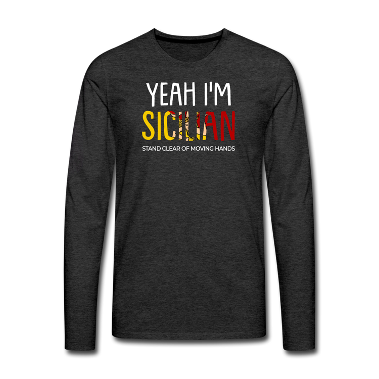 Yeah I am Sicilian Men's Longsleeve - charcoal grey