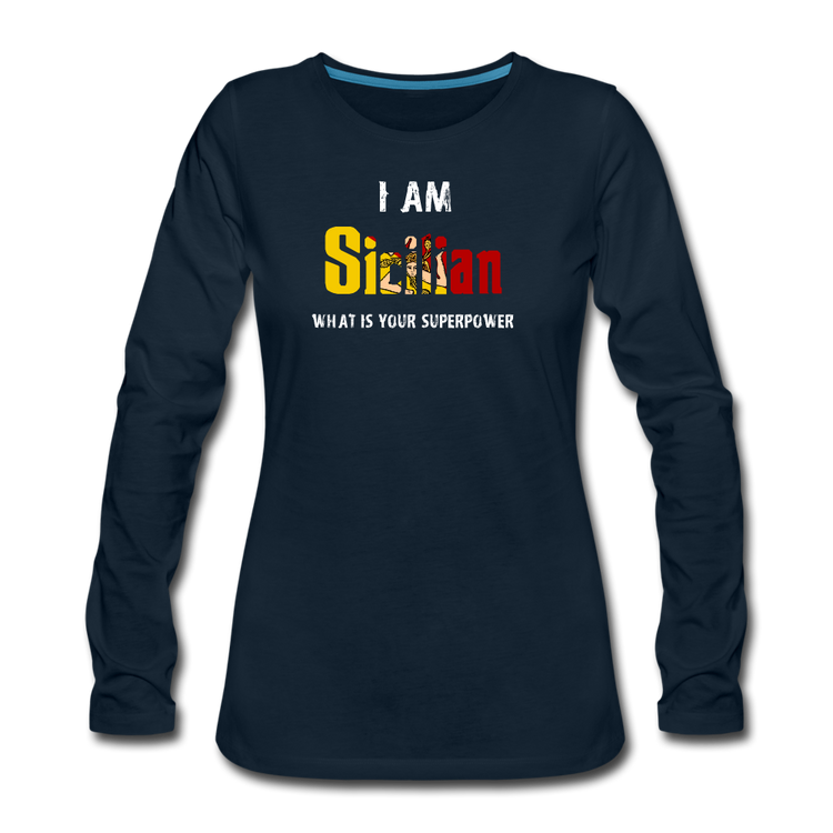I am Sicilian what's your superpower? Women's Longsleeve - deep navy