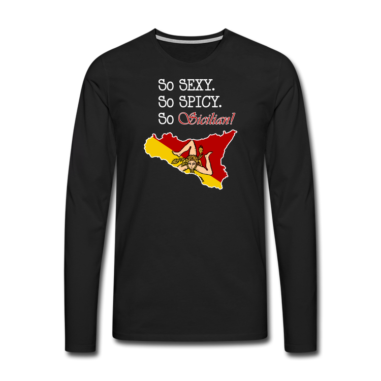 So sexy, So spicy, So Sicilian Men's Premium Long Sleeve T-Shirt - black