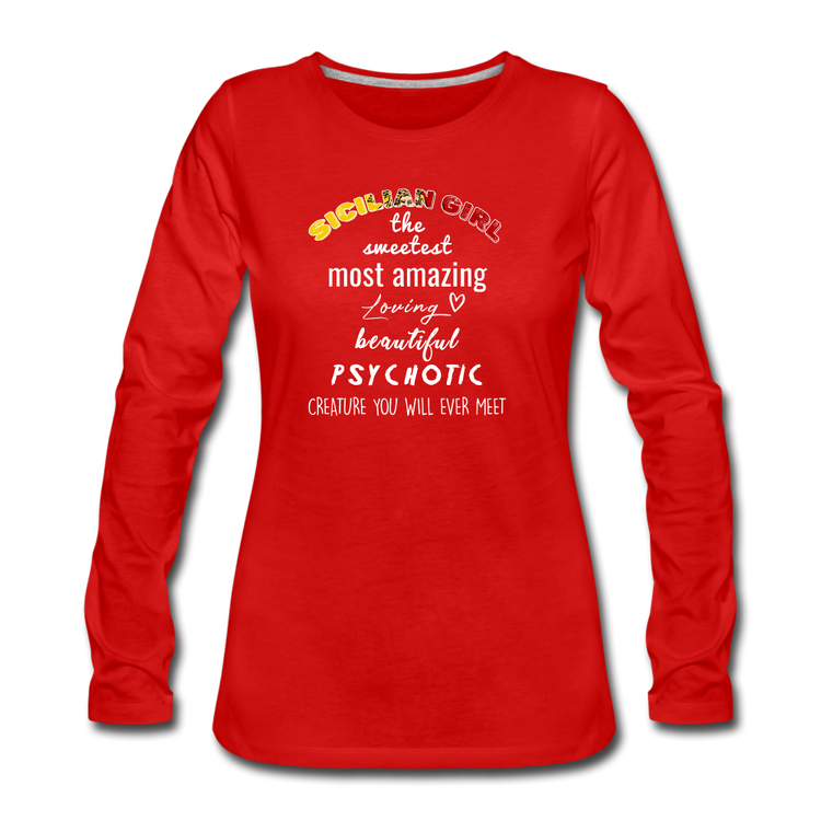 Sicilian Girl the sweetest psychotic creature Women's Longsleeve - red