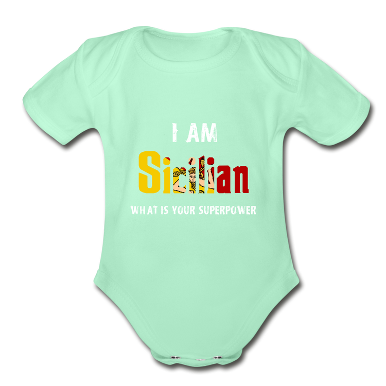 I am Sicilian what's your superpower? Organic Onesie - light mint
