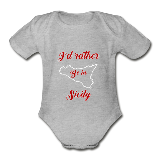 I'd rather be in Sicily Organic Onesie - heather grey