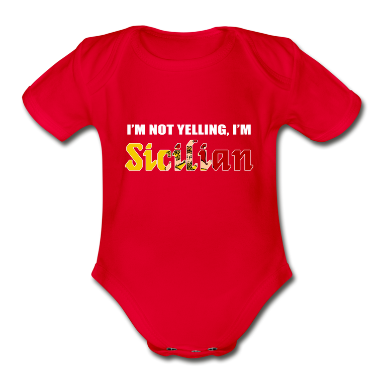 I'm not yelling I'm Sicilian Organic Onesie - red