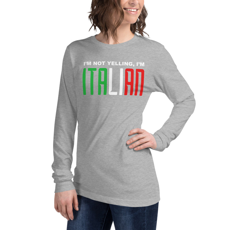 I'm not yelling I'm Italian Women's Longsleeve