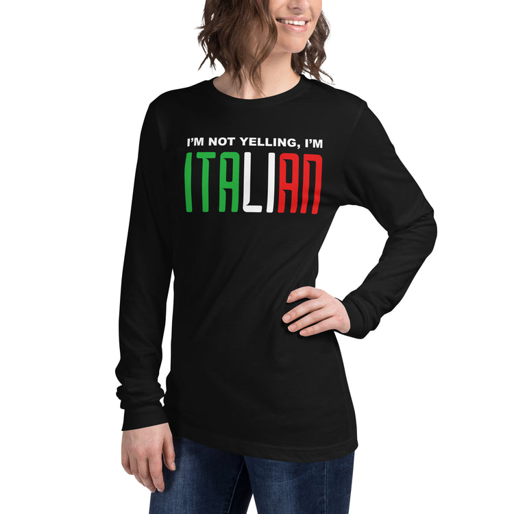 I'm not yelling I'm Italian Women's Longsleeve