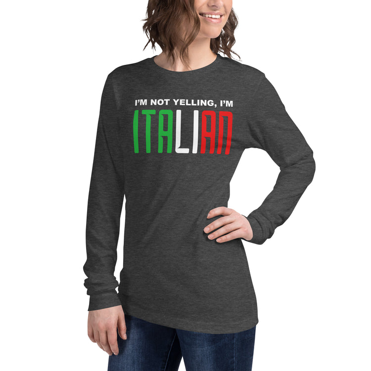 I'm not yelling I'm Italian Women's Longsleeve