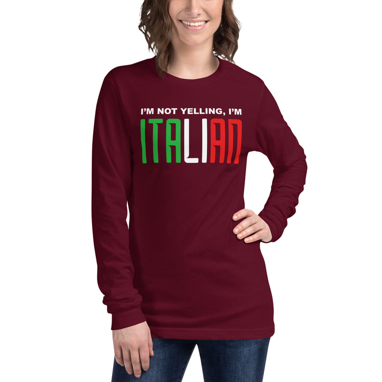 I'm not yelling I'm Italian Women's Longsleeve