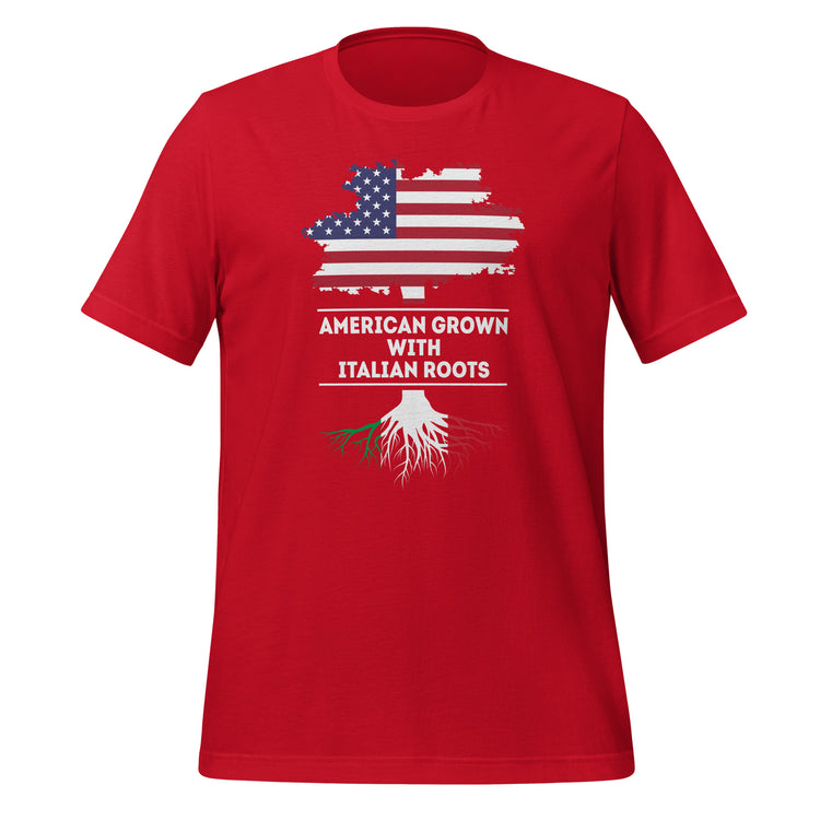 American Grown with Italian Roots Unisex t-shirt