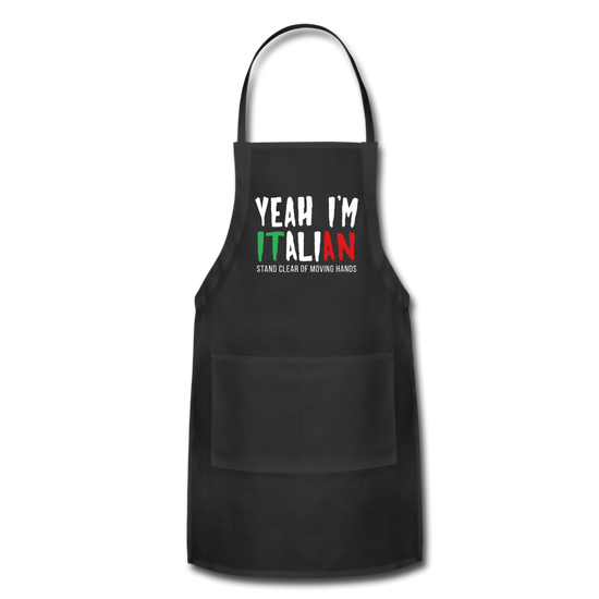 Yeah I'm Italian Funny Adjustable Apron - black