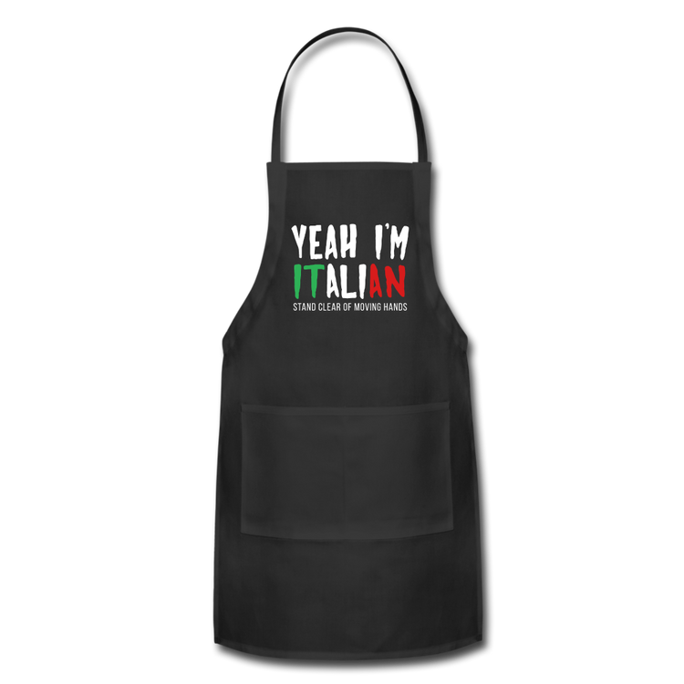 Yeah I'm Italian Funny Adjustable Apron - black