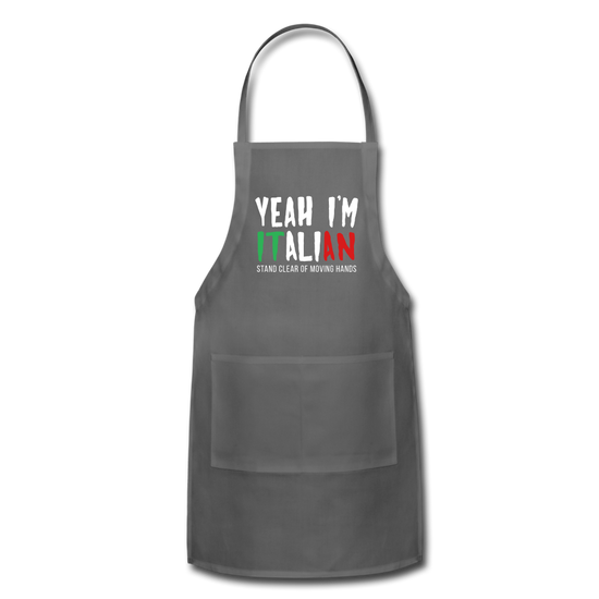 Yeah I'm Italian Funny Adjustable Apron - charcoal