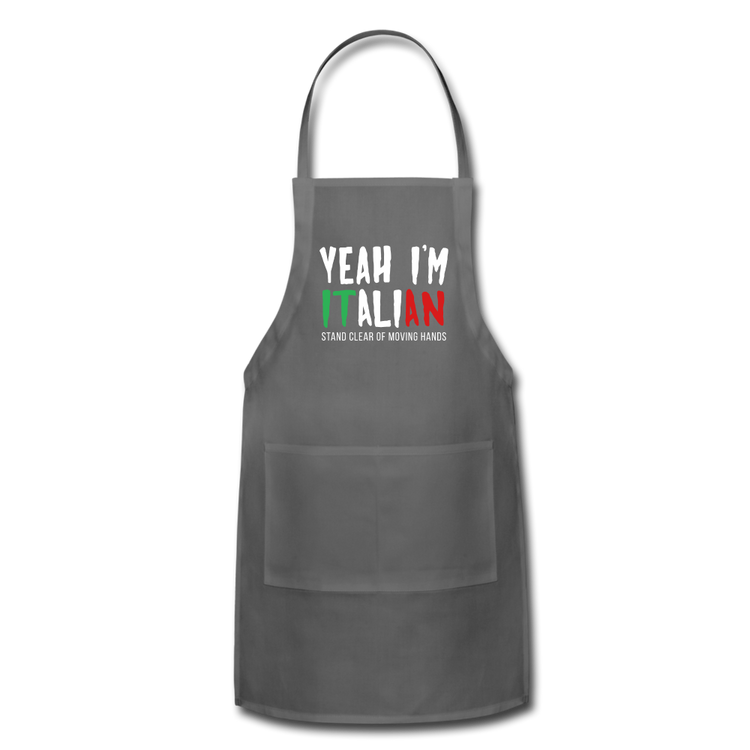 Yeah I'm Italian Funny Adjustable Apron - charcoal