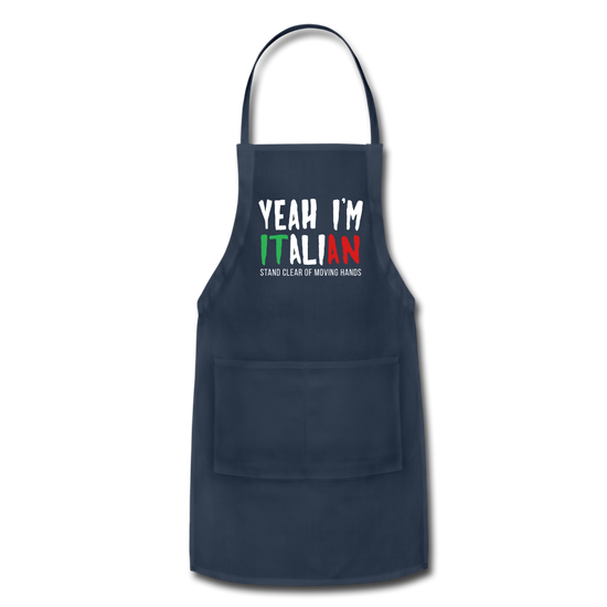 Yeah I'm Italian Funny Adjustable Apron - navy