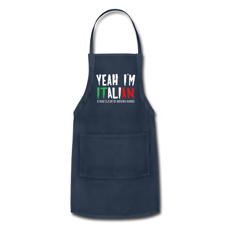 Yeah I'm Italian Funny Adjustable Apron - navy