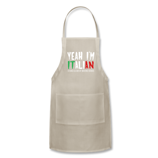 Yeah I'm Italian Funny Adjustable Apron - natural