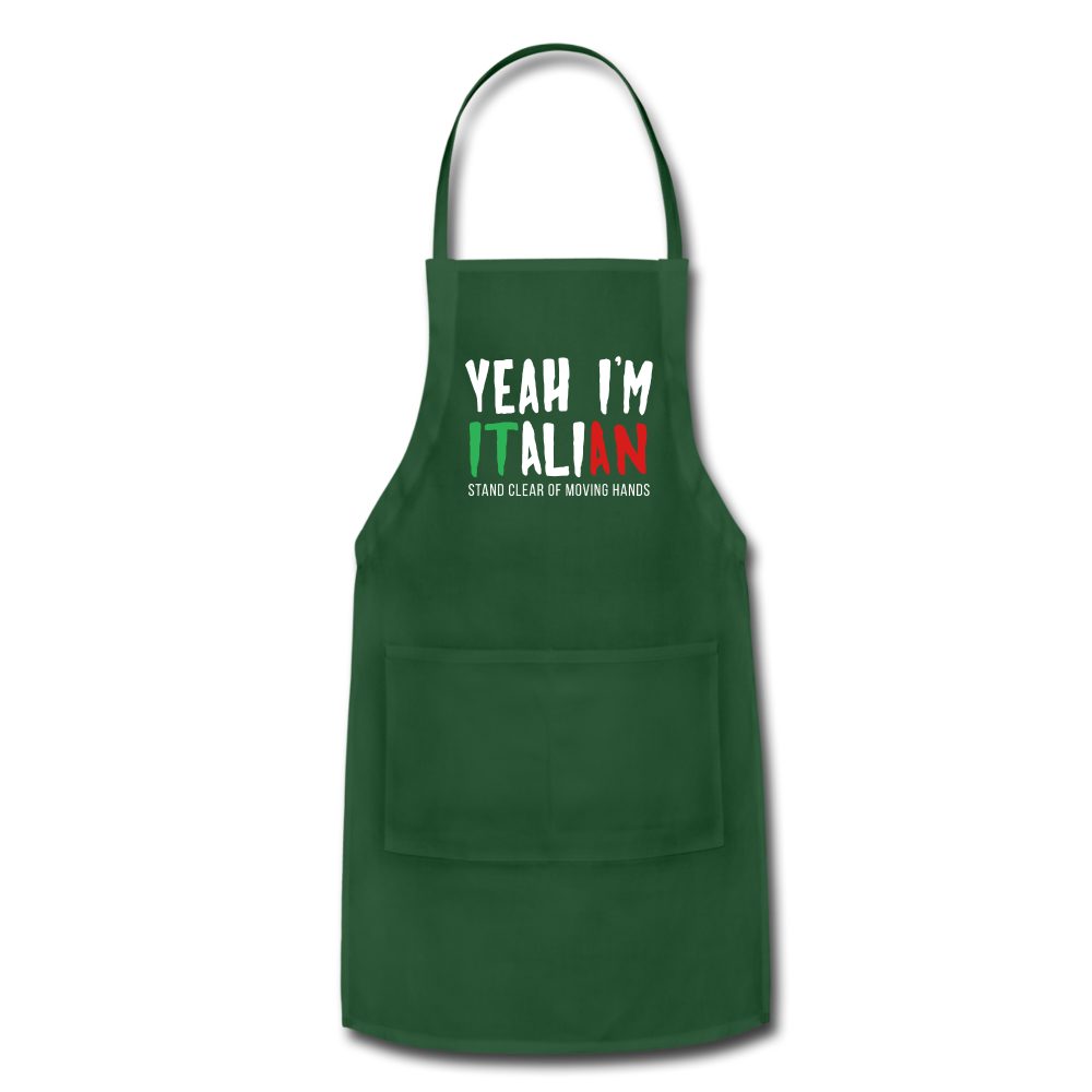 Yeah I'm Italian Funny Adjustable Apron - forest green