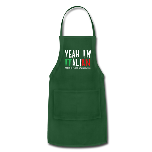 Yeah I'm Italian Funny Adjustable Apron - forest green