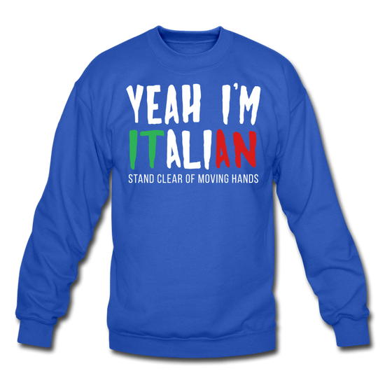 Yeah I'm Italian Unisex Crewneck Sweatshirt - royal blue