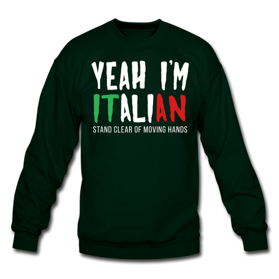 Yeah I'm Italian Unisex Crewneck Sweatshirt - forest green