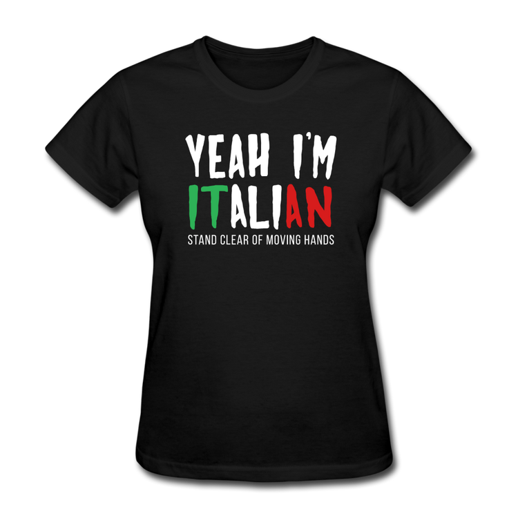 Yeah I'm Italian Women's T-Shirt - black