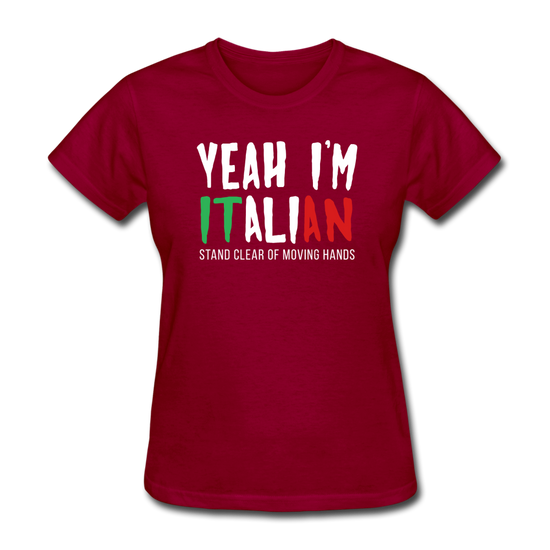 Yeah I'm Italian Women's T-Shirt - dark red