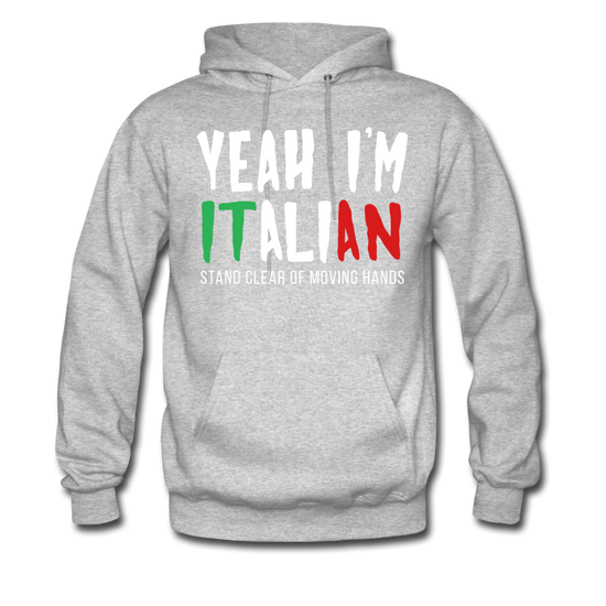 Yeah I'm Italian Unisex Hoodie - heather gray