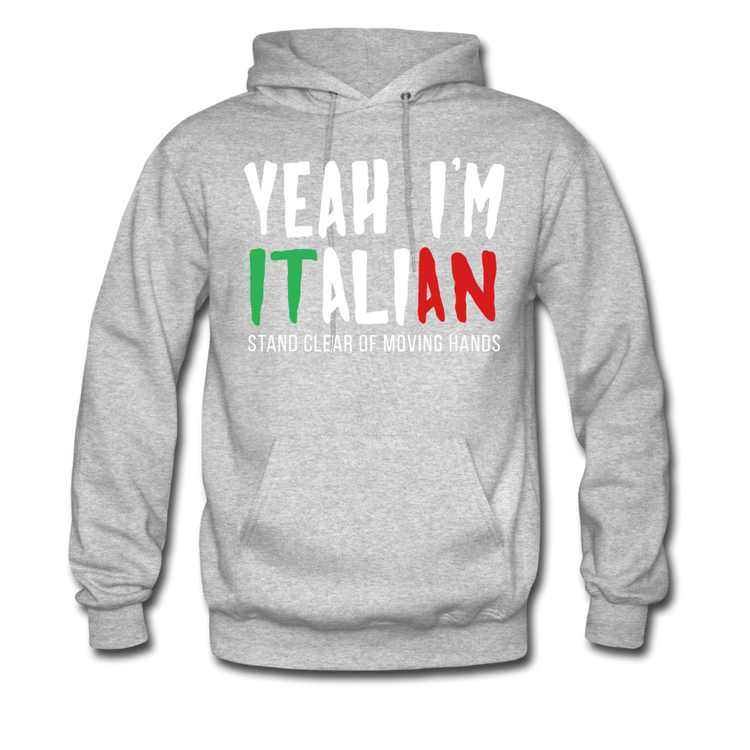 Yeah I'm Italian Unisex Hoodie - heather gray