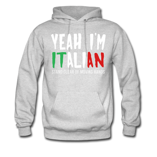 Yeah I'm Italian Unisex Hoodie - ash