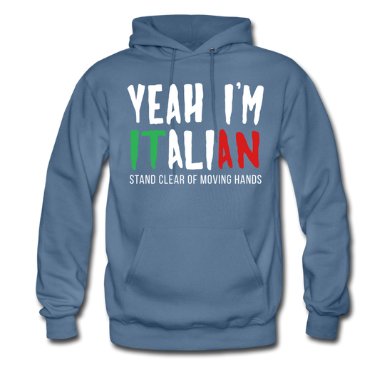 Yeah I'm Italian Unisex Hoodie - denim blue