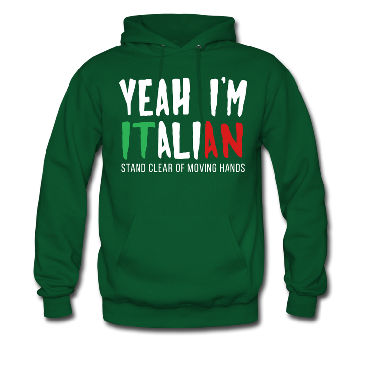 Yeah I'm Italian Unisex Hoodie - forest green