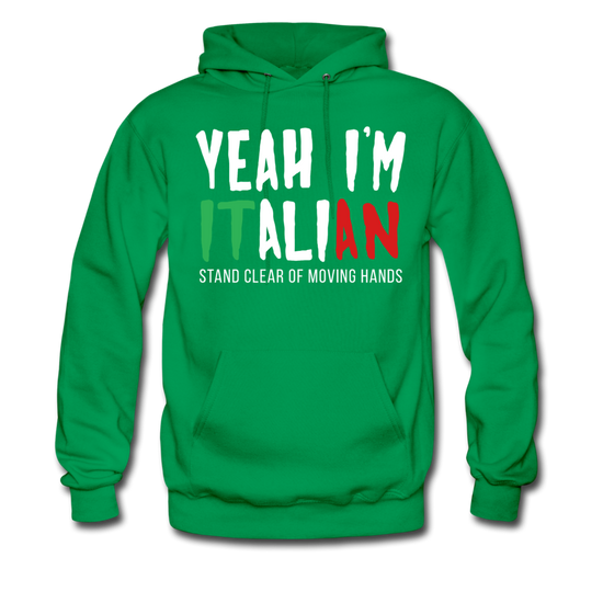 Yeah I'm Italian Unisex Hoodie - kelly green