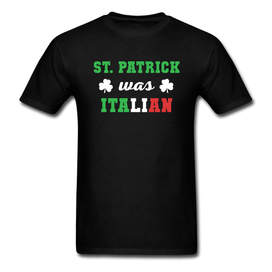 St.Patrick was Italian T-shirt - black