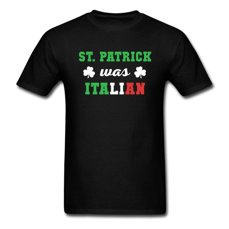 St.Patrick was Italian T-shirt - black