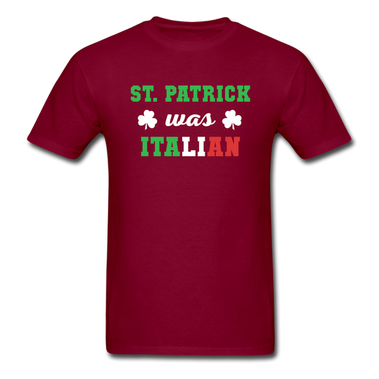 St.Patrick was Italian T-shirt - burgundy