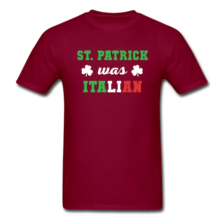 St.Patrick was Italian T-shirt - burgundy