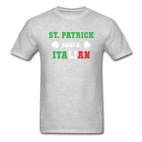 St.Patrick was Italian T-shirt - heather gray