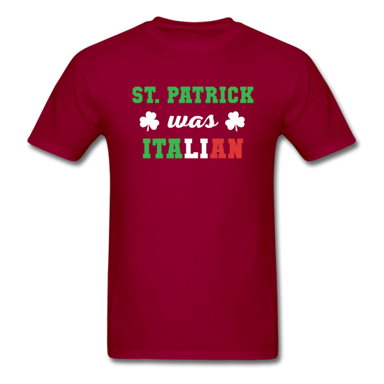 St.Patrick was Italian T-shirt - dark red